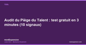 Audit du Piège du Talent : test gratuit en 3 minutes (10 signaux)