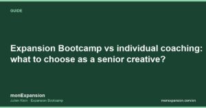 Expansion Bootcamp vs individual coaching: what to choose as a senior creative?