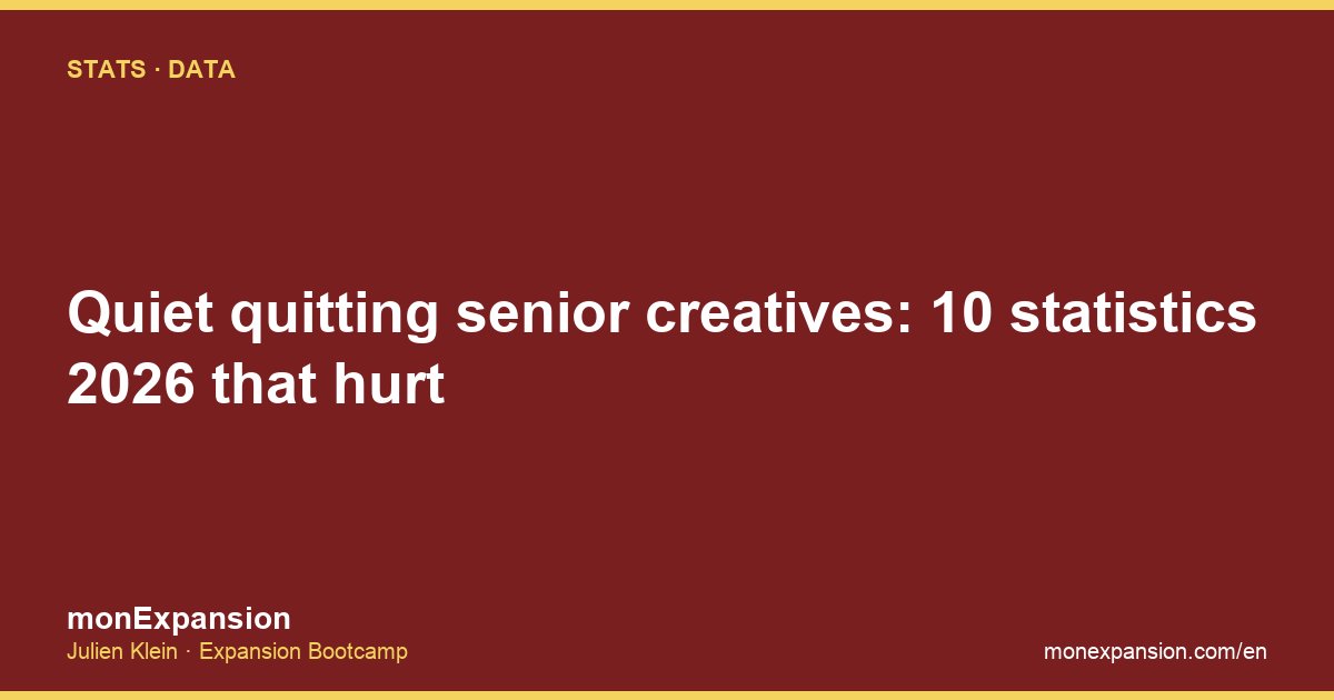 Quiet quitting senior creatives: 10 statistics 2026 that hurt
