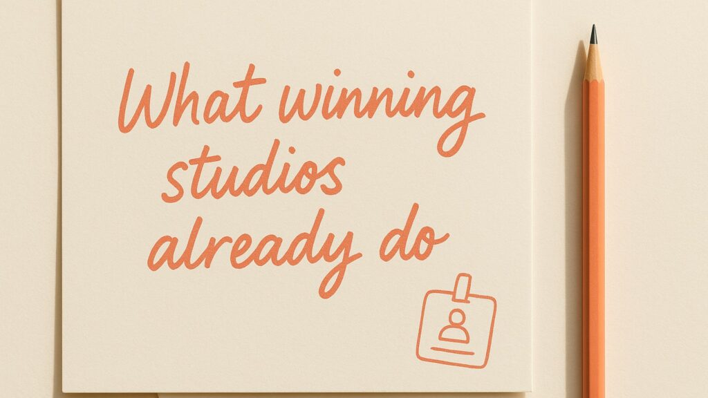 What winning studios already do